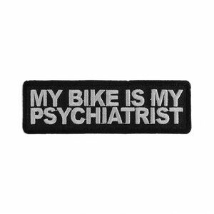 My Bike is My Psychiatrist Iron on Patch Embroidered Patch Tactical Morale Iron
